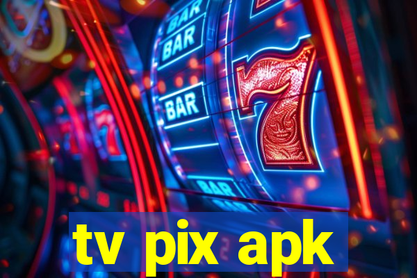 tv pix apk